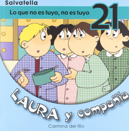 Laura y compañía 21: Lo que no es tuyo no es tuyo, Carmina Del Rio Galve - SALVATELLA