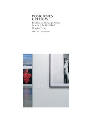 AKAL, Posiciones críticas: ensayos sobre políticas de arte y la identidad, Douglas Crimp