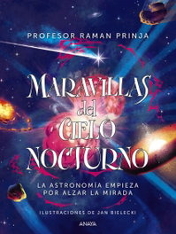 ANAYA, Maravillas del cielo nocturno - Prof. Raman Prinja