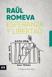 Esperanza y Libertad, Raul Romeva - ARA LLIBRES