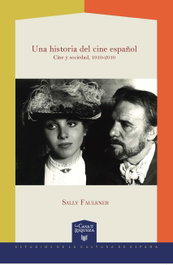 Una historia del cine español, Sally Faulkner - IBEROAMERICANA - VERVUERT