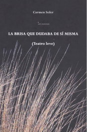 La brisa que dudaba de sí misma, Carmen Soler - EDICIONES INVASORAS