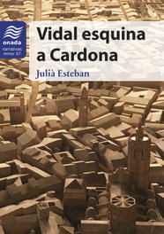 ONADA EDICIONS, Vidal esquina a Cardona, Julià Esteban Chapapría - ONADA EDICIONS