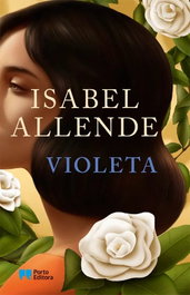 Violeta, Isabel Allende - PORTO EDITORA