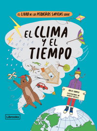 LIBROOKS, El libro de los pequeños sapiens sobre el clima y el tiempo - Rosie Cooper