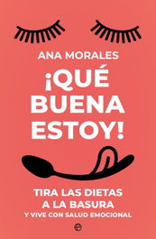 ¡Que buena estoy!, Ana Morales - LA ESFERA DE LOS LIBROS