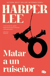 Matar a un ruiseñor, Harper Lee - B DE BOLSILLO