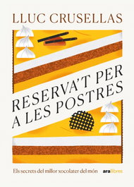 RESERVA'T PER A LES POSTRES!, Lluc Crusellas Capdevila - ARA LLIBRES