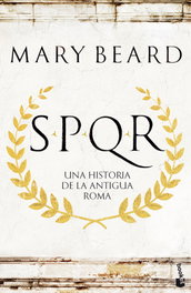 SPQR: UNA HISTORIA DE LA ANTIGUA ROMA, Mary Beard - BOOKET