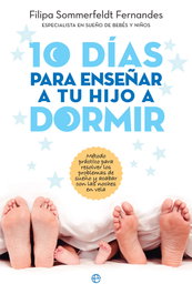 10 DÍAS PARA ENSEÑAR A TU HIJO A DORMIR, Filipa Sommerfeldt Fernandes - LA ESFERA DE LOS LIBROS