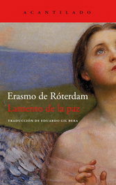 Lamento de la paz, Erasmo de Róterdam - ACANTILADO EDITORIAL