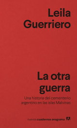 La otra guerra, Leila Guerriero - ANAGRAMA