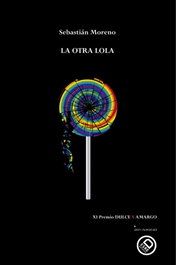 LA OTRA LOLA, Sebastián Moreno - EDICIONES INVASORAS