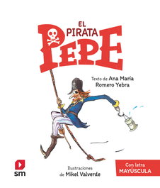 SM, EPP. El pirata Pepe
