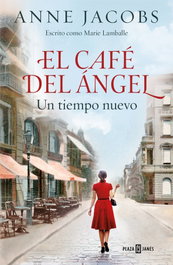 El Café del Ángel. Un tiempo nuevo, Anne Jacobs - PLAZA & JANES