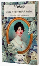 Mathilda, Mary Wollstonecraft Shelley - IRMAS CARTONE