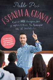 TEMAS HOY, ESPABILA, CHAVAL: CÓMO NO SUSPENDER Y APROVECHAR EL TIEMPO, Pablo Poó - TEMAS HOY