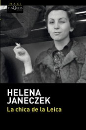 La chica de la Leica, Helena Janeczek - TUSQUETS