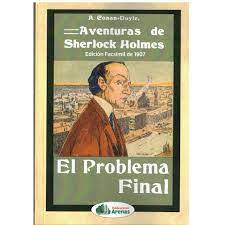 ARENAS, AVENTURAS DE SHERLOCK HOLMES, EL PROBLEMA FINAL, A. CONAN DOYLE - ARENAS
