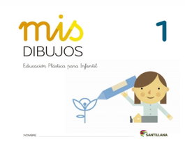 SANTILLANA, Mis dibujos 1 - SANTILLANA