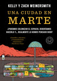 BLACKIE BOOKS, Una ciudad en Marte, Kelly Weinersmith - BLACKIE BOOKS
