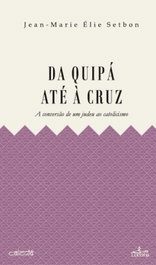 Lucerna, (PORT). Da Quipá Até à Cruz, Élie Setbon, Jean-Maria
