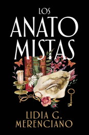 EDICIONES B Los anatomistas, Lidia G. Merenciano - EDICIONES B