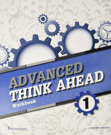 BURLINGTON, ADVANCED THINK AHEAD 1ºESO WORKBOOK - VV.AA.