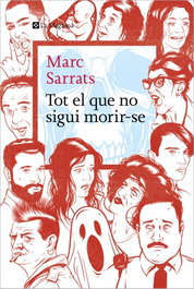 Tot el que no sigui morir-se, Marc Sarrats - LA MAGRANA