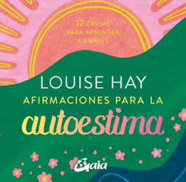 GAIA Afirmaciones para la autoestima, Louise L. Hay - GAIA