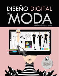 Diseño digital de moda, Anna María López López - Anaya Multimedia