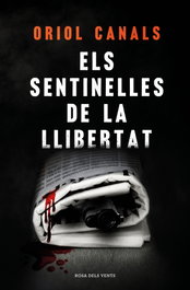 Els sentinelles de la llibertat, Oriol Canals - ROSA DELS VENTS