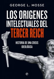 Los orígenes intelectuales del Tercer Reich, George L. Mosse - LA ESFERA DE LOS LIBROS