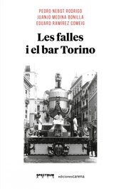 CARENA Les falles i el bar Torino, Juanjo Medina Bonilla - CARENA