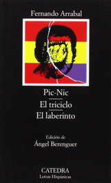Pic-Nic; El triciclo; El laberinto, Fernando Arrabal