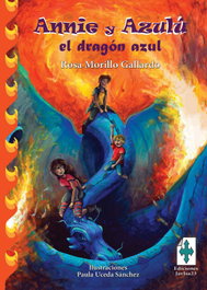Annie y Azulú, el dragón azul, Rosa Morillo Gallardo - JAVISA23 EDICIONES