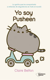 Yo soy Pusheen, Claire Belton - PLATAFORMA EDITORIAL