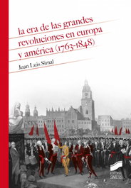 La era de las grandes revoluciones en Europa y América (1763-1848), Juan Luis Simal - SINTESIS EDITORIAL