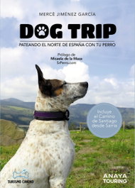 ANAYA Dog trip - Pateando el norte de España con tu perro