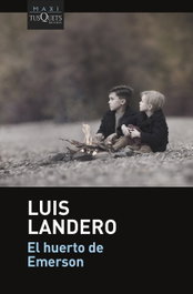 El huerto de Emerson, Luis Landero - TUSQUETS