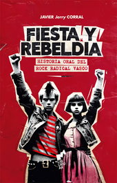 Fiesta y rebeldía, Javier Jerry Corral - LIBURUAK