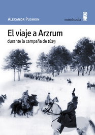 Viaje a Arzrum, Alexander Pushkin - MINUSCULA EDITORIAL