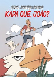 KAPA QUÊ, JOÃO?, Pereira Gaspar Susel - Trinta Por Uma Linha