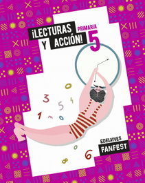 EDELVIVES, LECTURAS Y ACCIÓN. ANTOLOGÍA 5ºEP 22 FANFEST - AA.VV