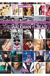Diabolo Ediciones, S.L. THE WALKMAN IS DEAD. TODA LA MUSICA POP DE LOS 90