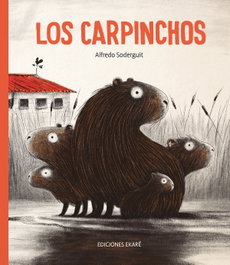 Los carpinchos, Alfredo Soderguit - EKARE EUROPA