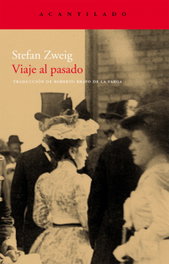 Viaje al pasado, Stefan Zweig - ACANTILADO EDITORIAL