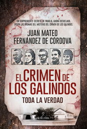 EL CRÍMEN DE LOS GALINDOS, Juan Mat Fernández De Córdova - ALMUZARA EDITORIAL