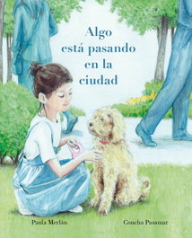 Algo está pasando en la ciudad, Paula Merlán - CUENTO DE LUZ