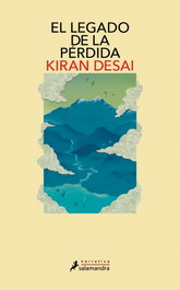 El legado de la perdida, Kiran Desai - SALAMANDRA